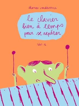 Le Clavier bien à temps pour se repérer - Vol. 1