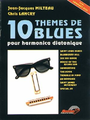 10 Thèmes de Blues Pour Harmonica pour harmonica diatonique- JJ Milteau