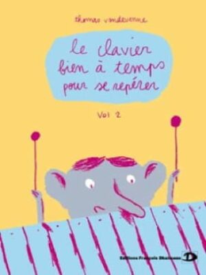 Le Clavier bien à temps pour se repérer - Vol. 2